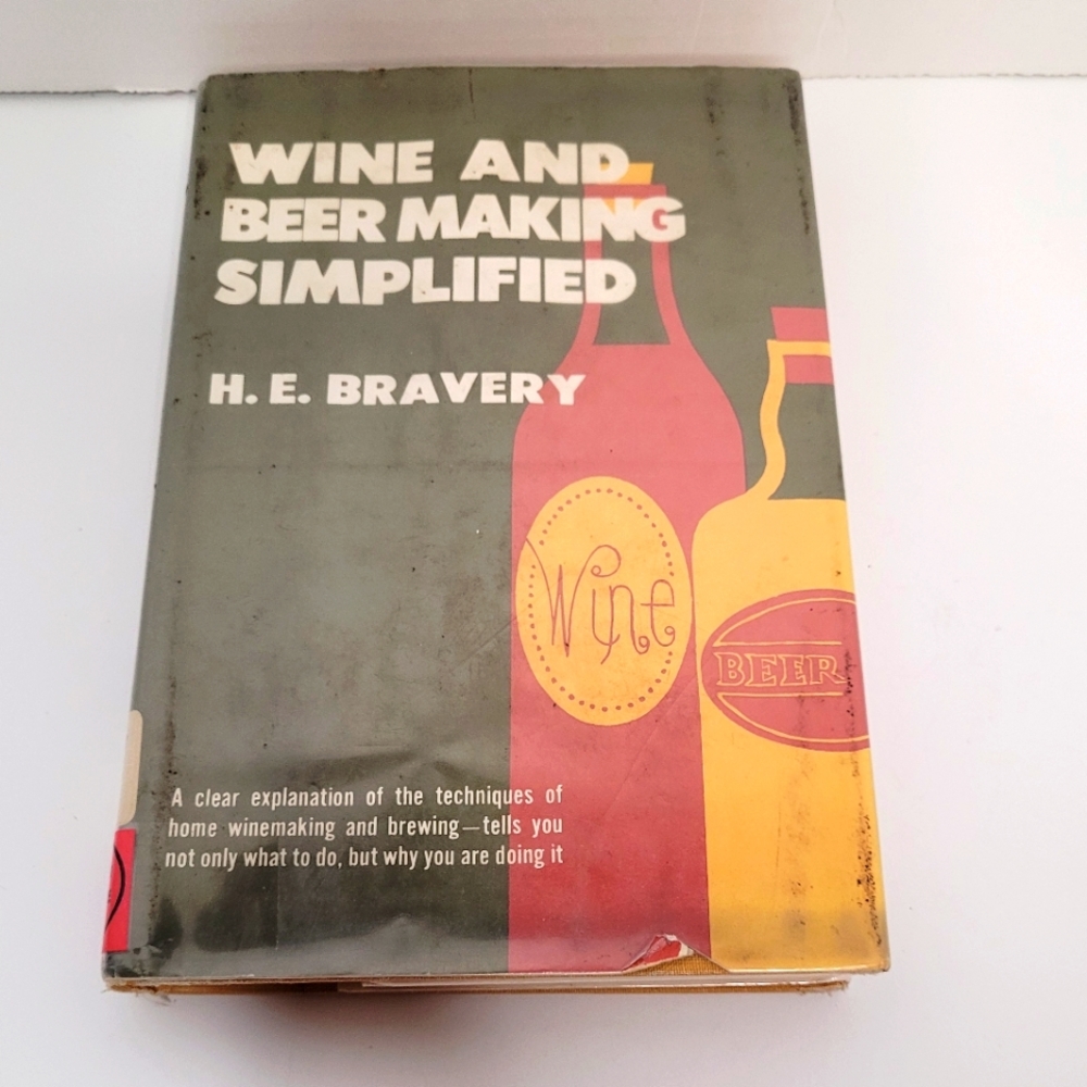 Wine and Beer Making Simplified by H E Bravery Hardcover Vintage Ex-Library Book